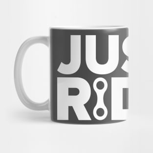 JUST RIDE Mug